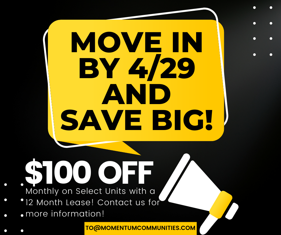 Move in by 4/29 and Save Big!